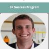 Dave Rogenmoser – 6K Success Program | Available Now !