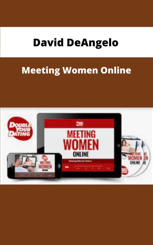 David DeAngelo Meeting Women Online