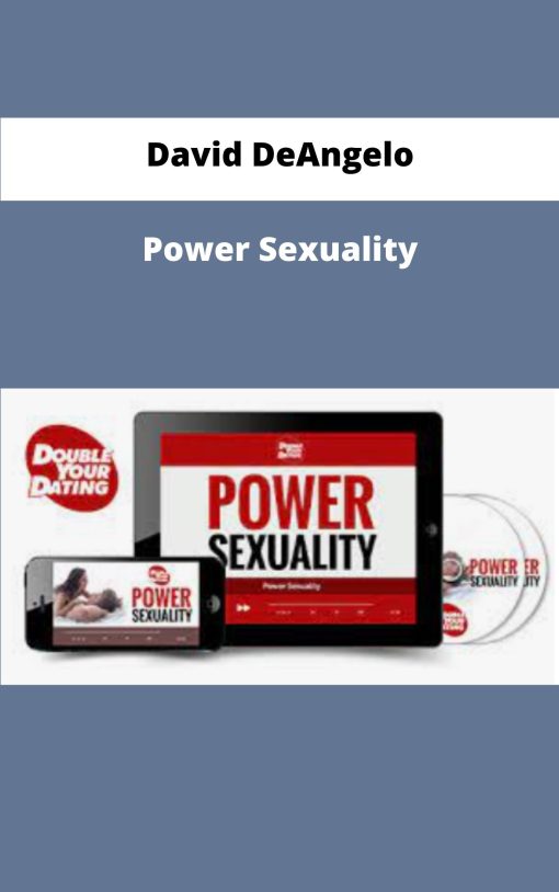 David DeAngelo–Power Sexuality