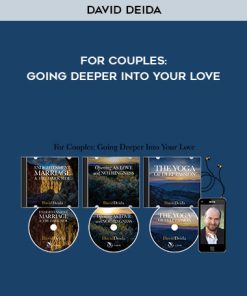 David Deida – For Couples: Going Deeper Into Your Love | Available Now !