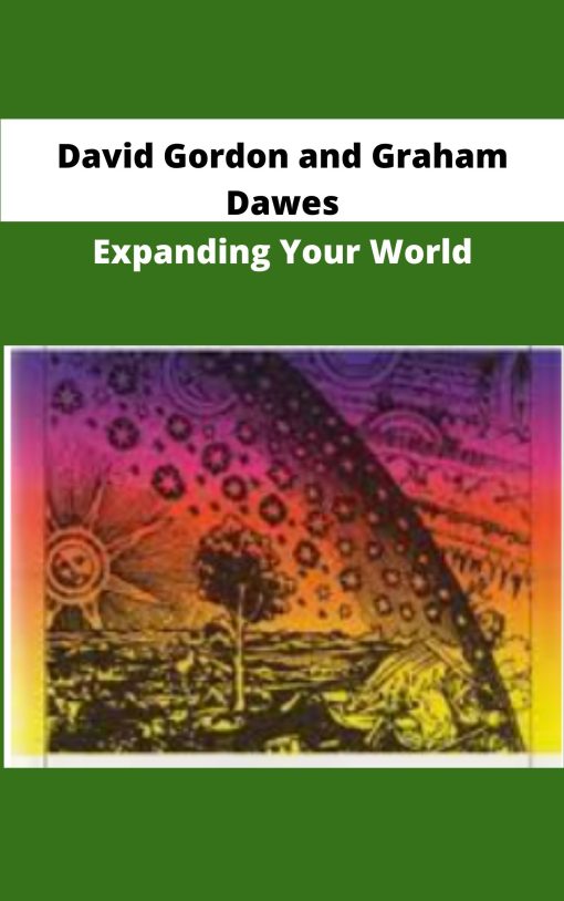 David Gordon and Graham Dawes Expanding Your World