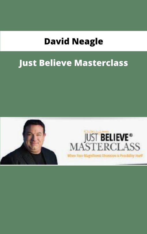 David Neagle Just Believe Masterclass