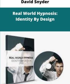 David Snyder – Real World Hypnosis Identity By Design