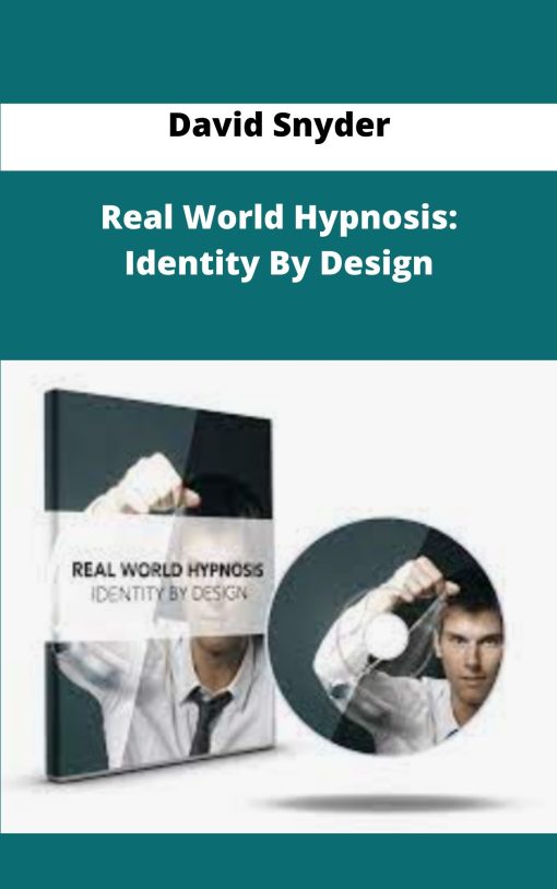 David Snyder – Real World Hypnosis Identity By Design