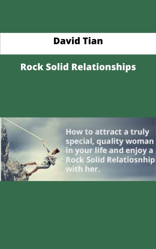 David Tian Rock Solid Relationships