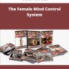 Dean Cortez The Female Mind Control System