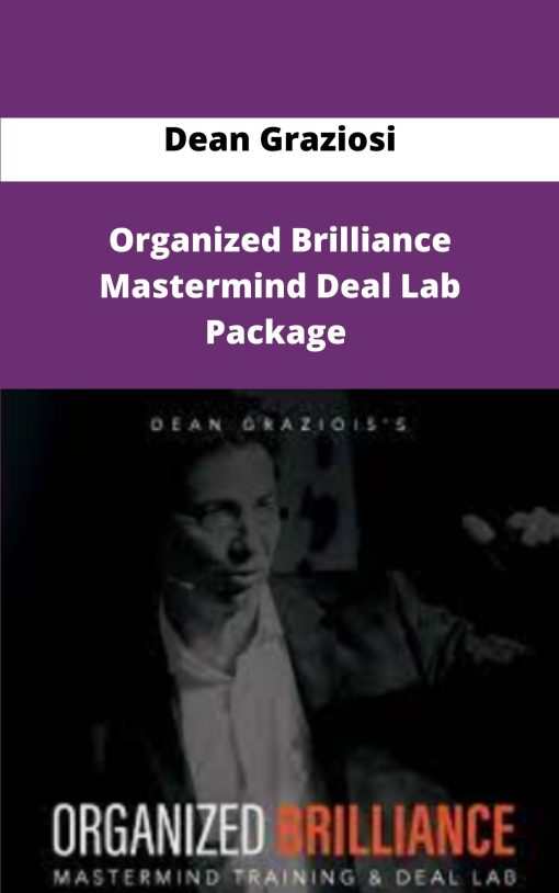 Dean Graziosi Organized Brilliance Mastermind Deal Lab Package