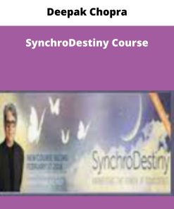 Deepak Chopra – SynchroDestiny Course | Available Now !