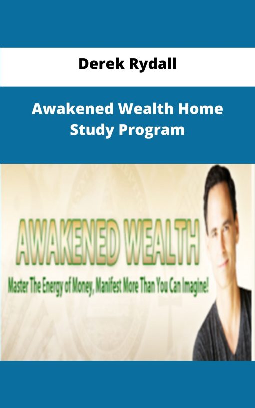 Derek Rydall Awakened Wealth Home Study Program
