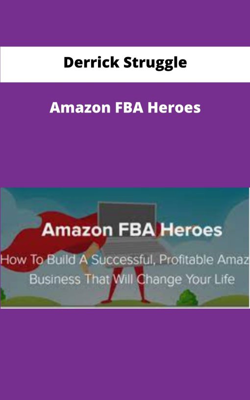 Derrick Struggle Amazon FBA Heroes