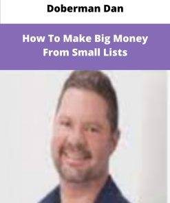 Doberman Dan How To Make Big Money From Small Lists