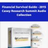Doug Casey – Financial Survival Guide – 2015 Casey Research Summit Audio Collection | Available Now !
