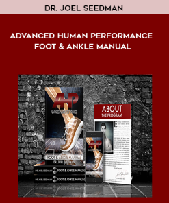 Dr. Joel Seedman – Advanced Human Performance – Foot and Ankle Manual | Available Now !