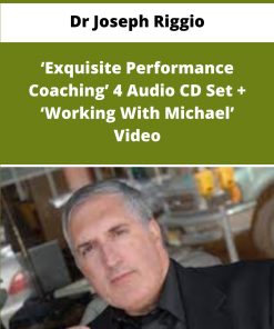 Dr Joseph Riggio ‘Exquisite Performance Coaching Audio CD Set ‘Working With Michael Video