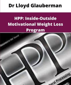 Dr Lloyd Glauberman HPP Inside Outside Motivational Weight Loss Program