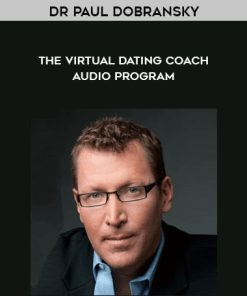 Dr Paul Dobransky – The Virtual Dating Coach Audio Program | Available Now !