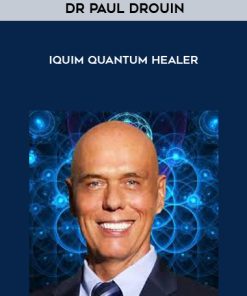 Dr Paul Drouin – IQUIM Quantum Healer | Available Now !