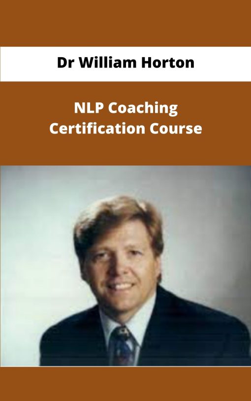 Dr William Horton NLP Coaching Certification Course