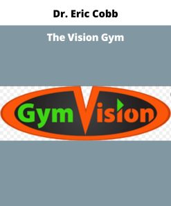 Dr. Eric Cobb – The Vision Gym | Available Now !