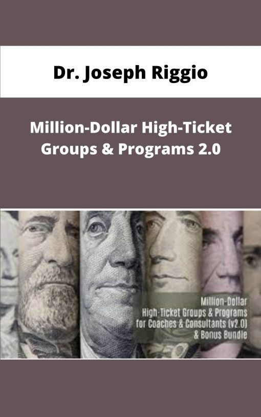 Dr Joseph Riggio Million Dollar High Ticket Groups Programs