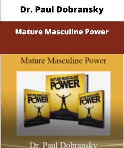 Dr Paul Dobransky Mature Masculine Power
