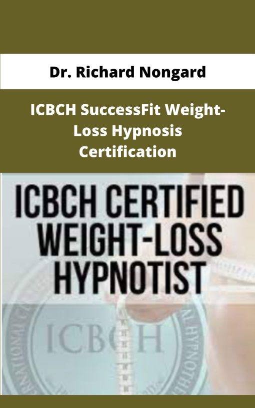 Dr Richard Nongard ICBCH SuccessFit Weight Loss Hypnosis Certification