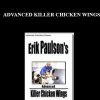 ERIK PAULSON – ADVANCED KILLER CHICKEN WINGS | Available Now !
