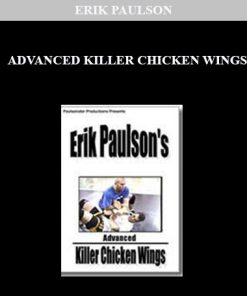 ERIK PAULSON – ADVANCED KILLER CHICKEN WINGS | Available Now !