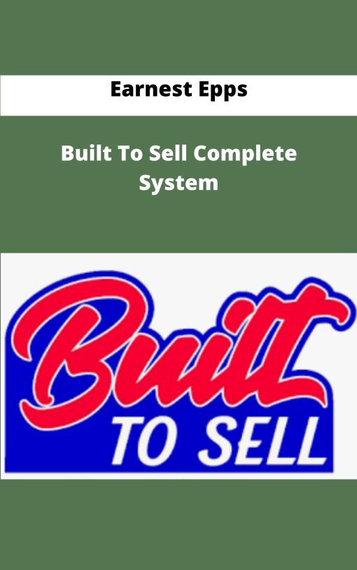 Earnest Epps Built To Sell Complete System