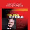 Ed Foreman – Fully Alive, Fully Human (Compressed) | Available Now !