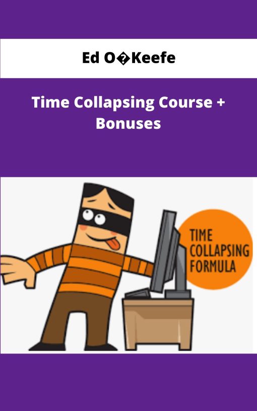 Ed O�Keefe Time Collapsing Course Bonuses