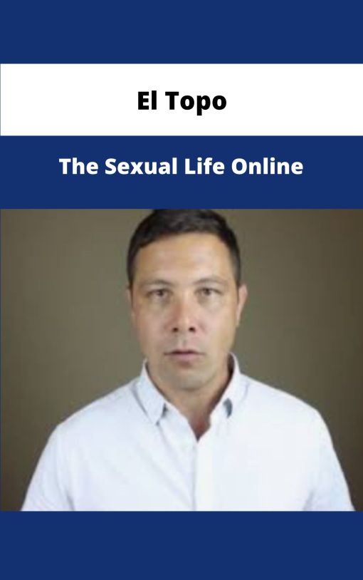 El Topo The Sexual Life Online