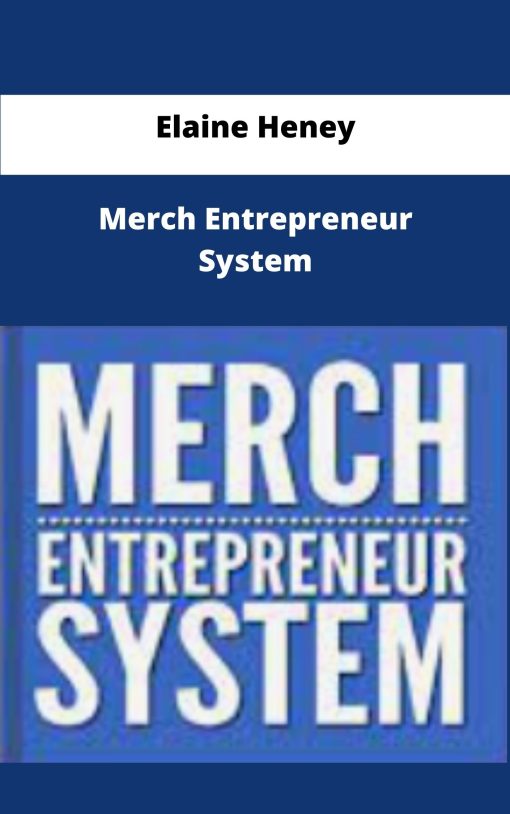 Elaine Heney Merch Entrepreneur System