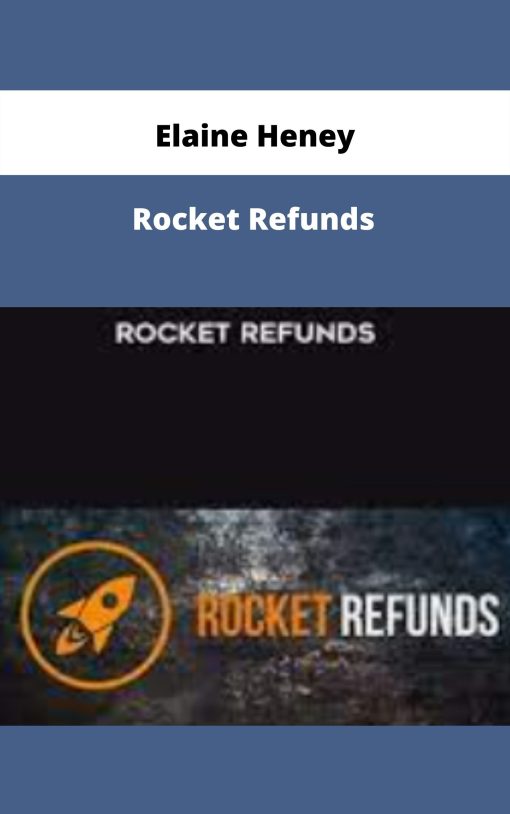 Elaine Heney – Rocket Refunds | Available Now !