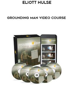 Eliott Hulse – Grounding Man Video course | Available Now !