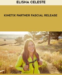 Elisha Celeste – Kinetix Partner Fascial Release | Available Now !