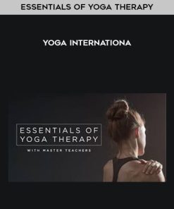 Essentials of Yoga Therapy – Yoga Internationa | Available Now !