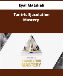 Eyal Matsliah Tantric Ejaculation Mastery