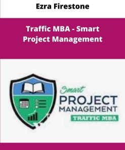 Ezra Firestone Traffic MBA Smart Project Management