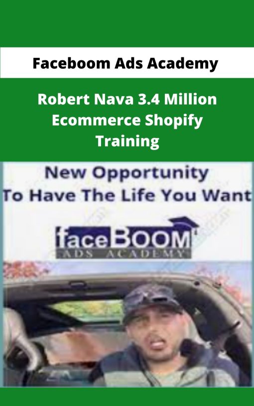 Faceboom Ads Academy Robert Nava Million Ecommerce Shopify Training