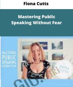 Fiona Cutts Mastering Public Speaking Without Fear