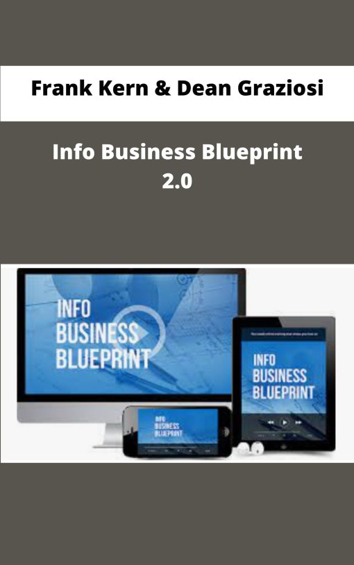 Frank Kern Dean Graziosi Info Business Blueprint