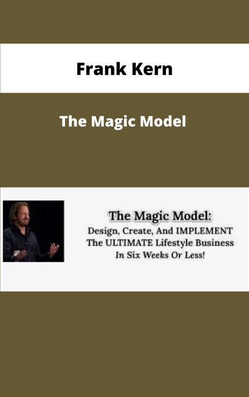 Frank Kern The Magic Model