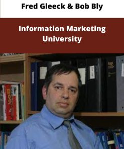 Fred Gleeck Bob Bly Information Marketing University