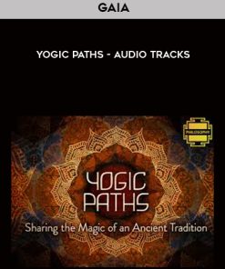 Gaia – Yogic Paths – Audio Tracks | Available Now !