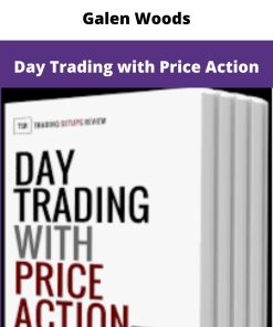 Galen Woods – Day Trading with Price Action | Available Now !