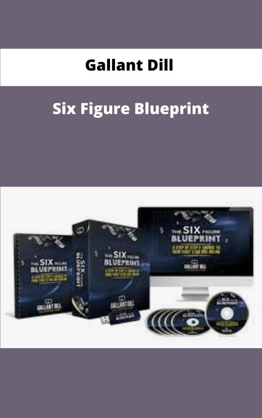 Gallant Dill Six Figure Blueprint