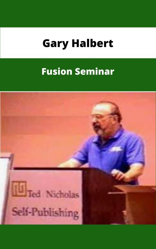 Gary Halbert Fusion Seminar