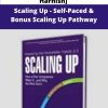 Gazelles Growth Institute Verne Harnish Scaling Up Self Paced Bonus Scaling Up Pathway