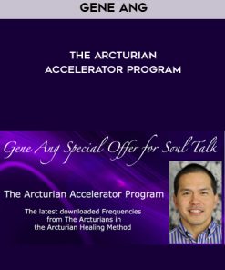 Gene Ang – The Arcturian Accelerator Program | Available Now !